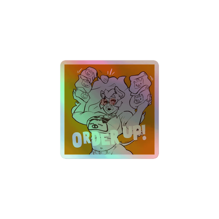 Order Up! Holographic Sticker product image (1)