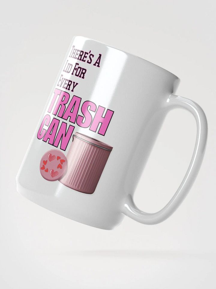 Lid for Every Trash Can Mug product image (2)