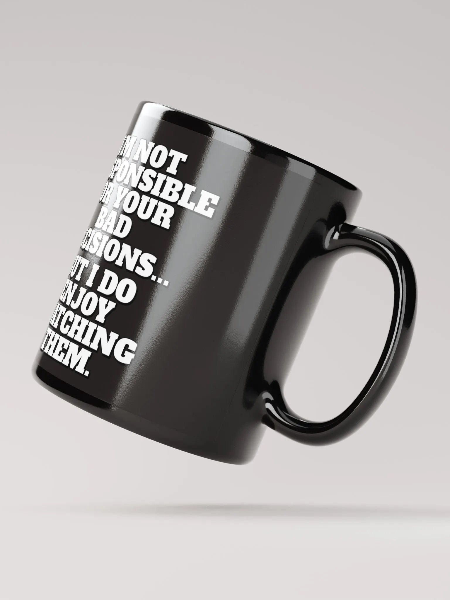 I'm Not Responsible For Your Bad Decisions product image (3)