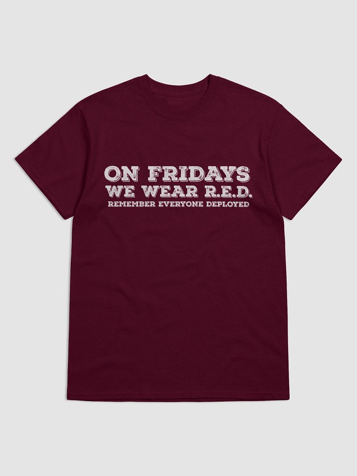 Womens Gildan Heavyweight T-Shirt by Gildan (On Fridays We Wear R.E.D. (Remember Everyone Deployed)) product image (1)