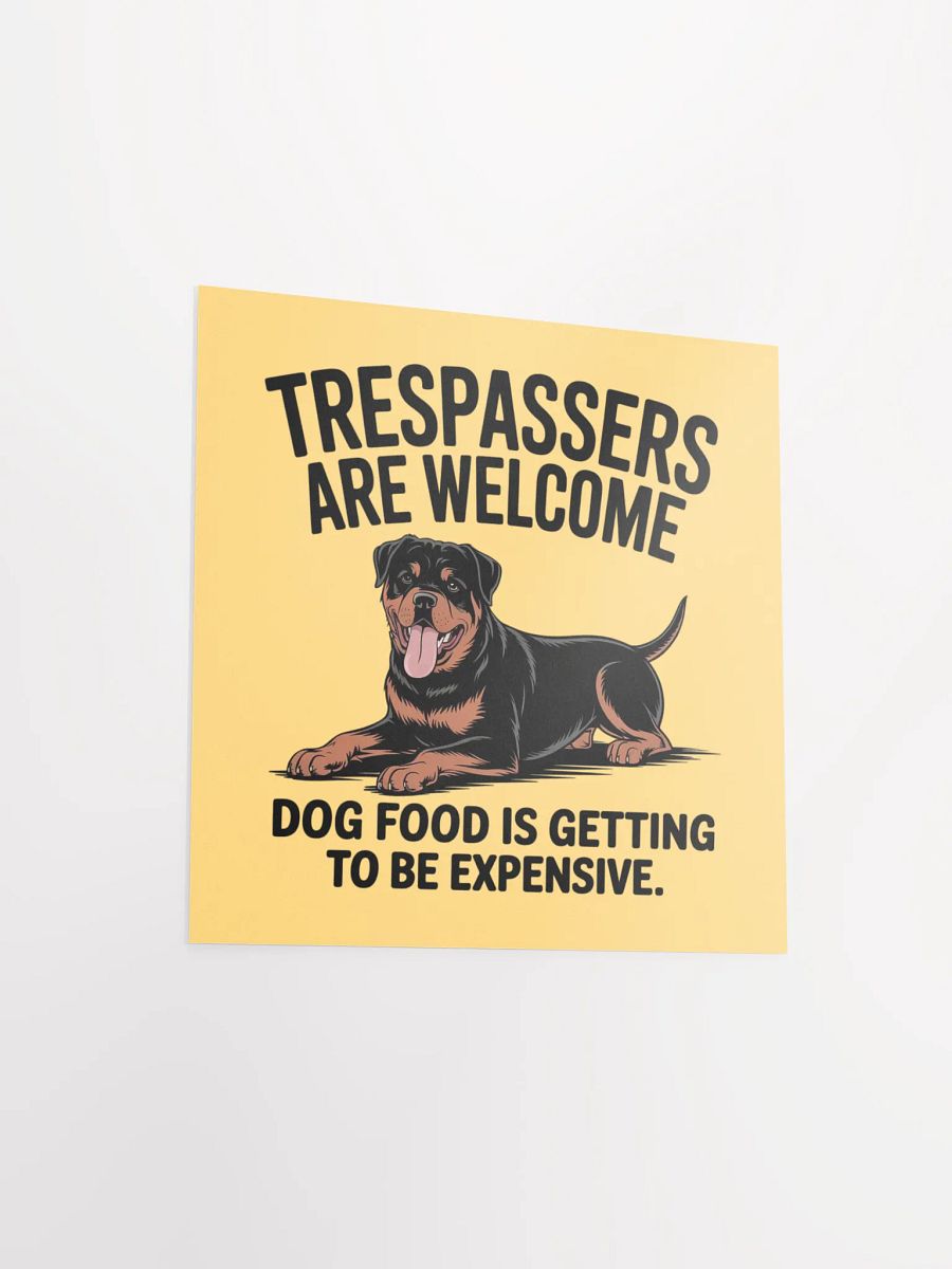 Rottweiler - Trespassers are welcome, dog food is getting to be expensive product image (14)