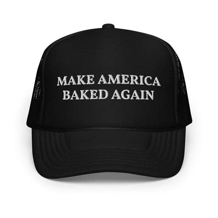 Make America Baked Again - Embroidered Trucker Cap Hat product image (1)