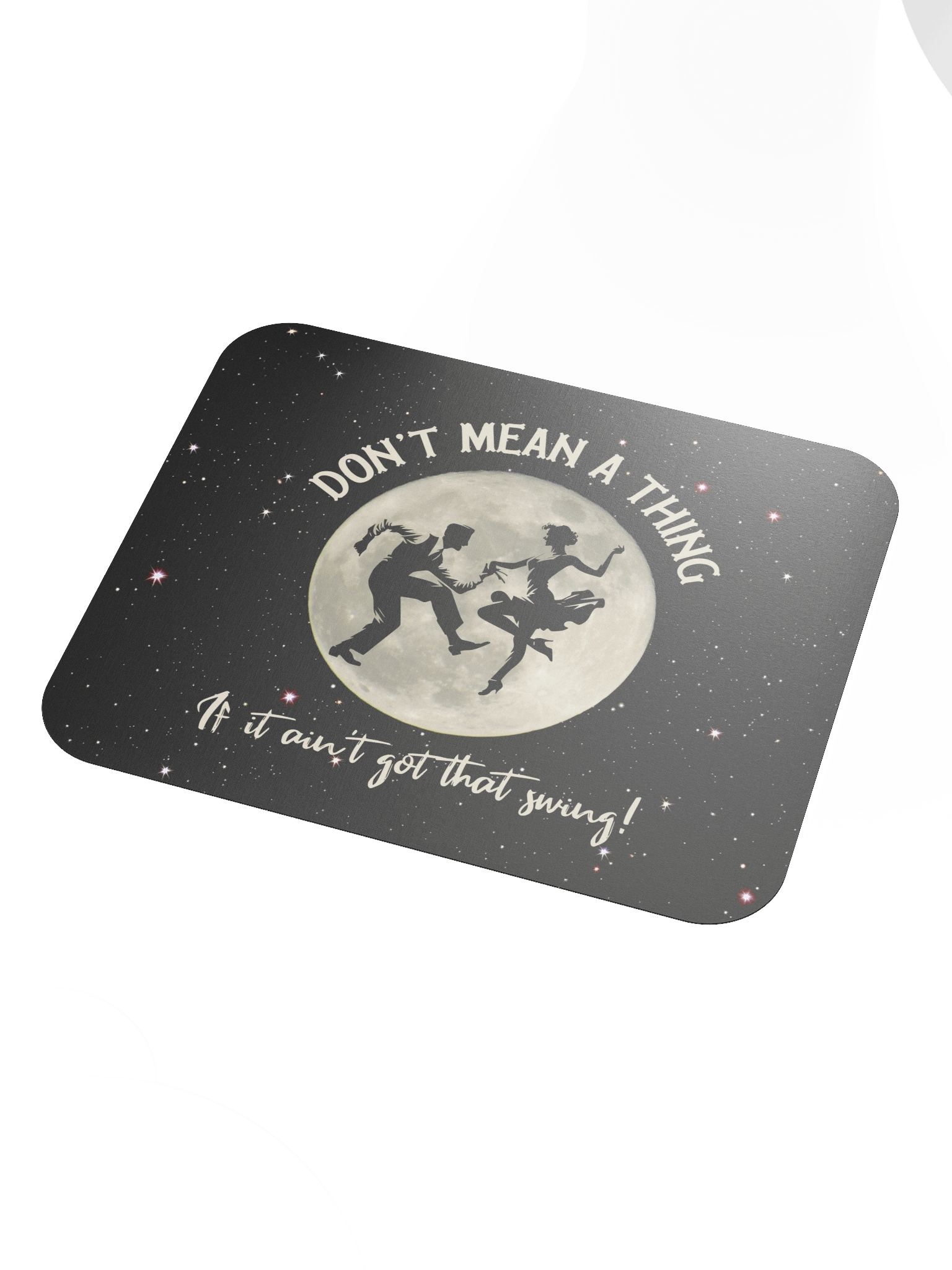 Don't Mean a Thing • Mousepad product image (3)