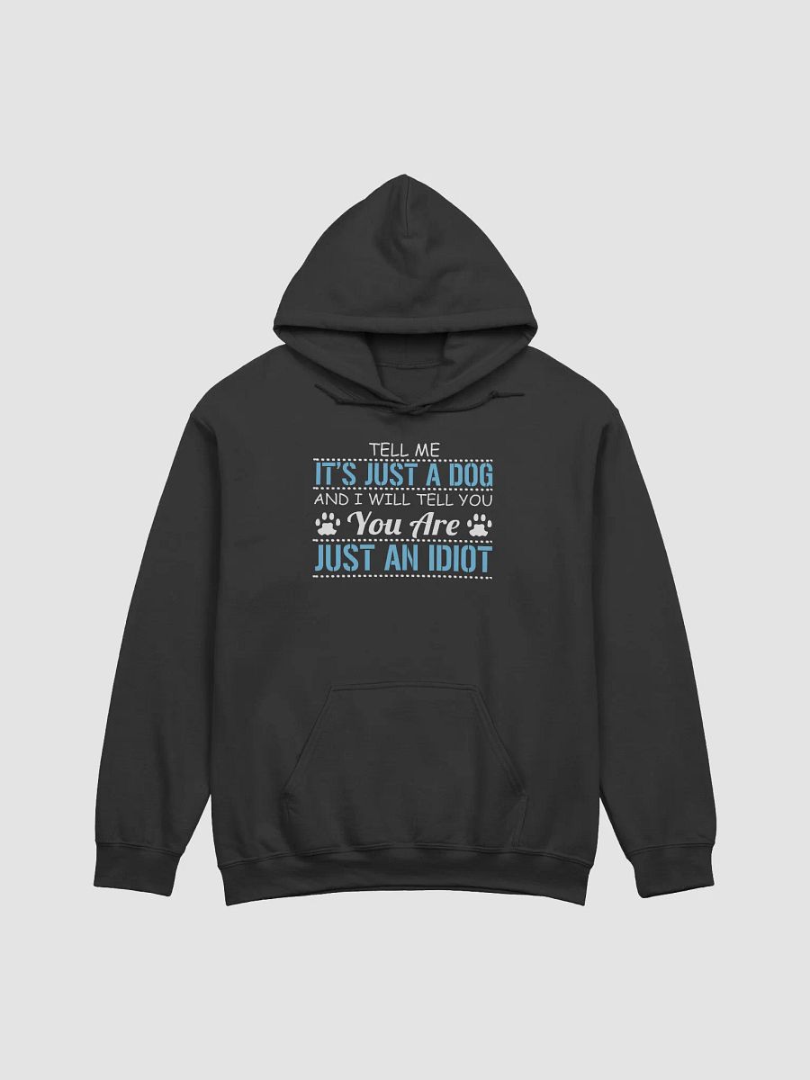 It's just a dog - hoodie product image (2)
