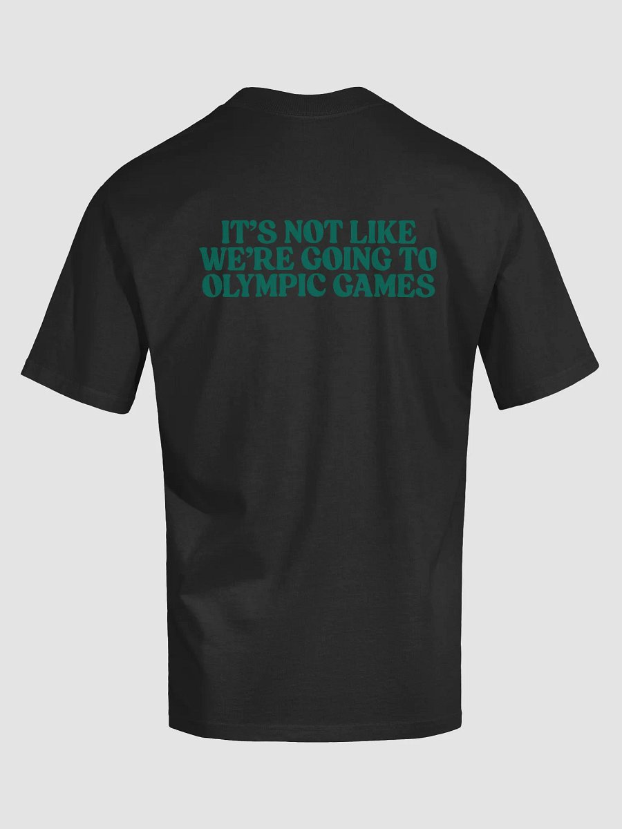 I'm Competing With Myself Not Nonone It's Not Like We're Going To Olympic Games product image (6)