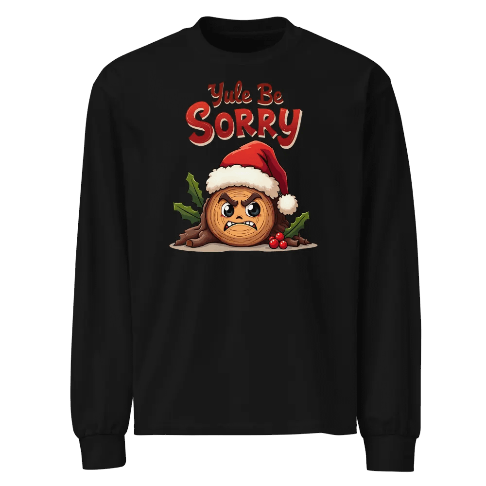 Yule Be Sorry Santa Log Long Sleeve Shirt product image (1)