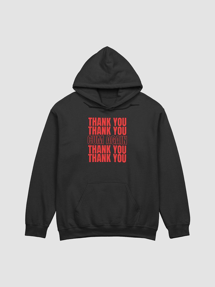 Thank you, C*m again Hoodie product image (7)