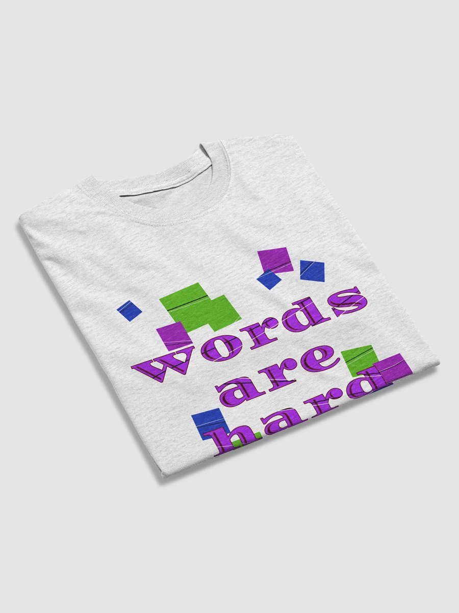 Words are hard T-Shirt product image (104)