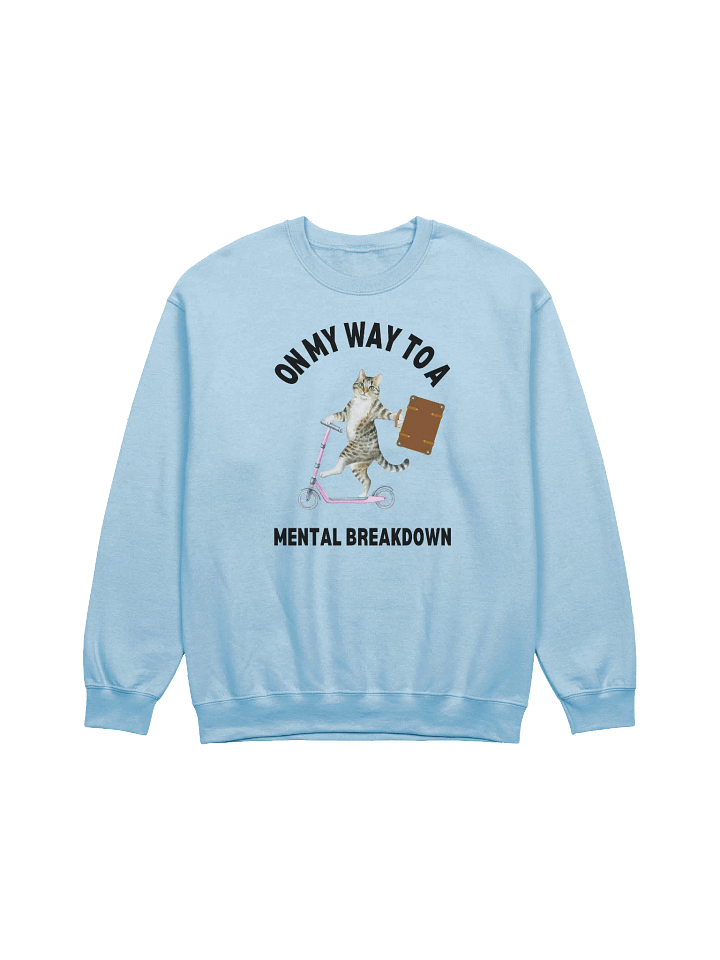 On My Way To a Mental Breakdown Cat Sweatshirt product image (1)