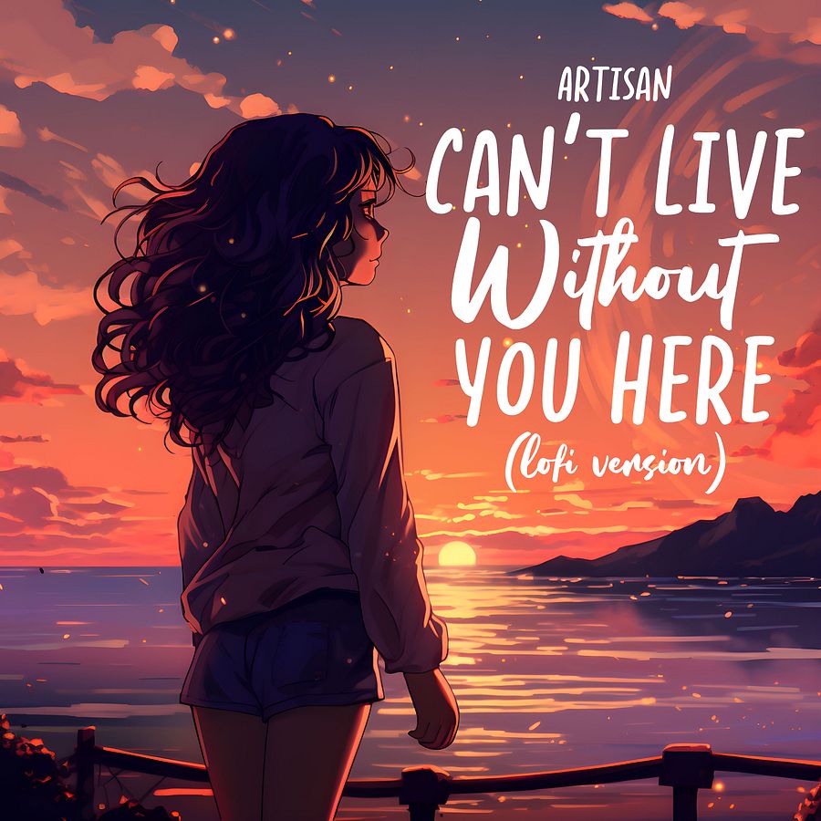Can't Live Without You Here (Lofi Version) product image (1)