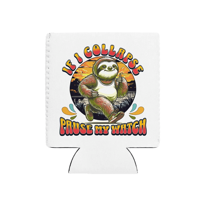 If I Collapse Pause My Watch Runner Sunset Sloth Can Cooler product image (1)