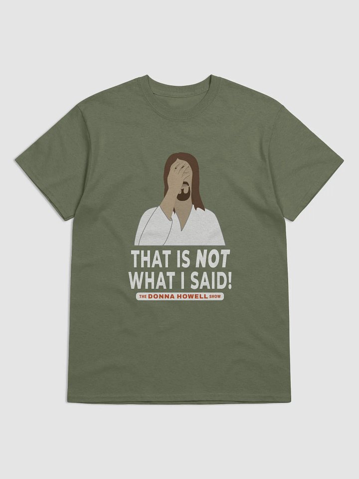 "That Is NOT What I Said" Jesus Facepalm Tee product image (1)