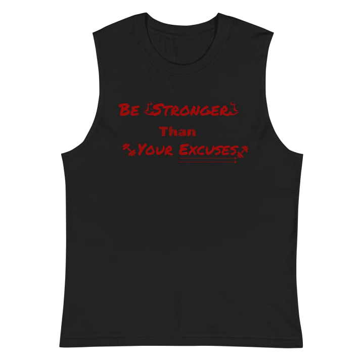 Empower Muscle Tank: Be Stronger Than Your Excuses. Red Font product image (3)