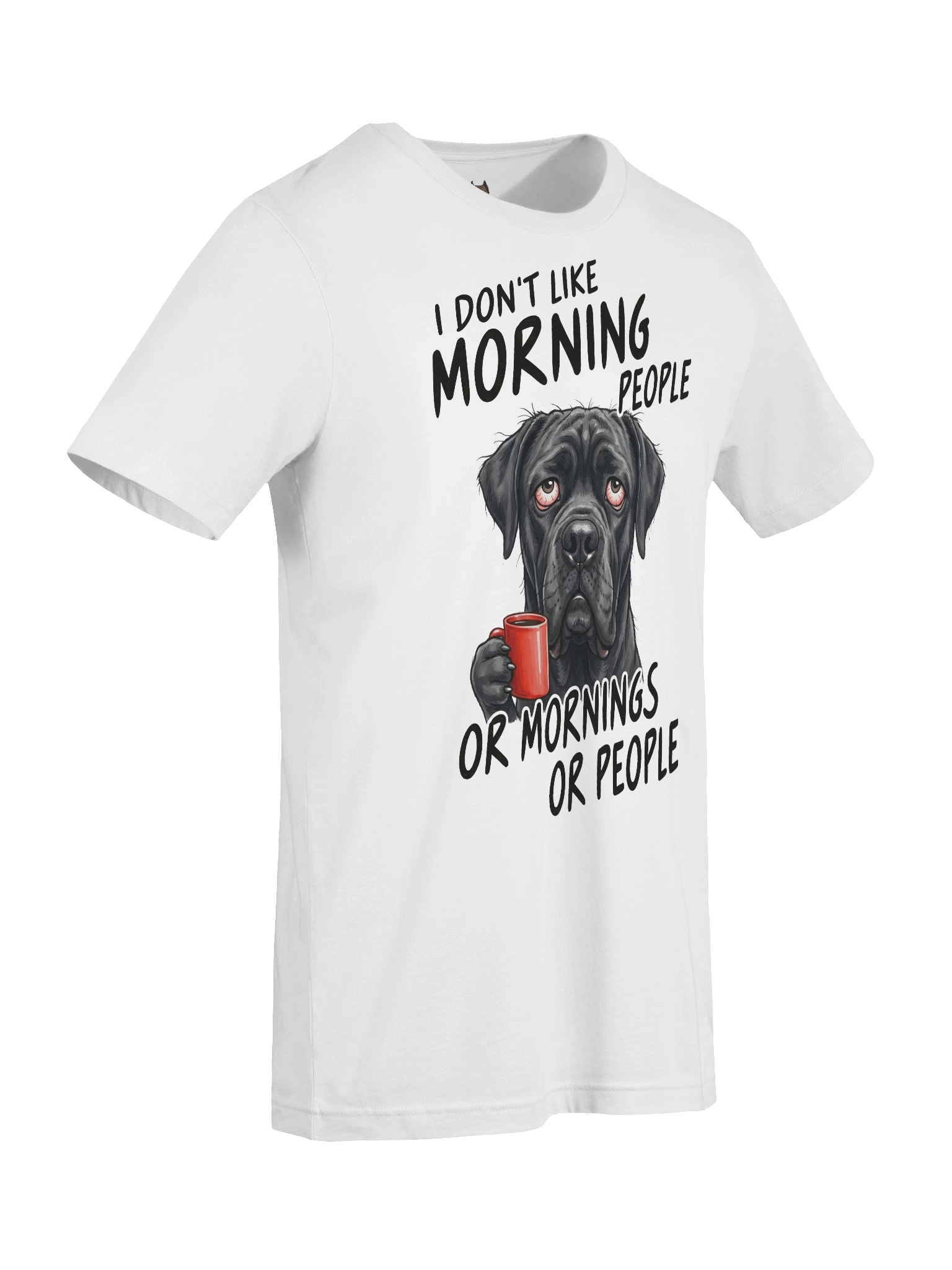 I Don't Like Morning People Cane Corso T-Shirt product image (3)