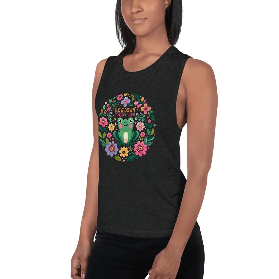 Slow Down and Enjoy Life – A Muscle Tank Design product image (3)