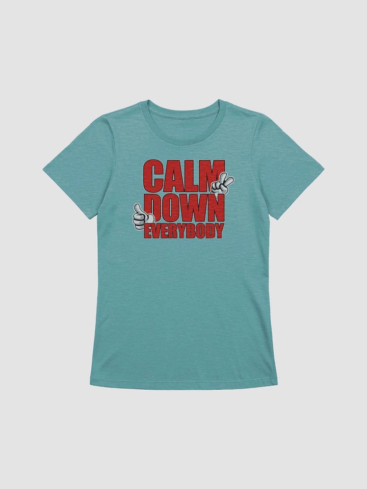 CALM DOWN EVERYBODY product image (1)