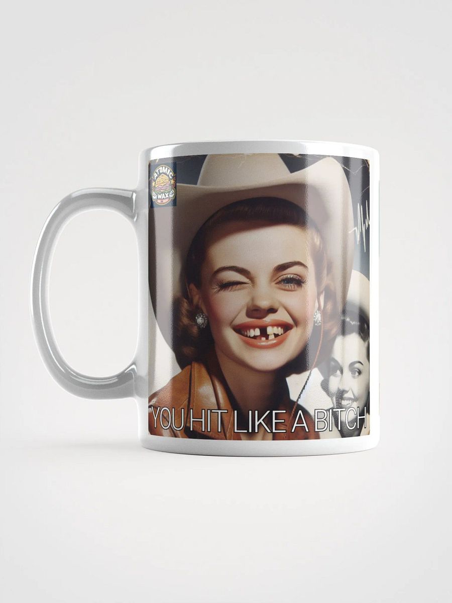 You Hit Like A Bitch Mug product image (6)