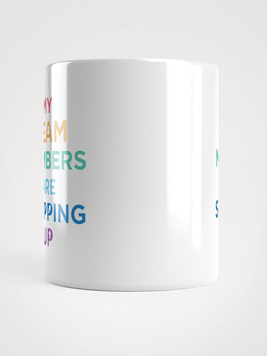 My Team Members are Stepping Up product image (5)