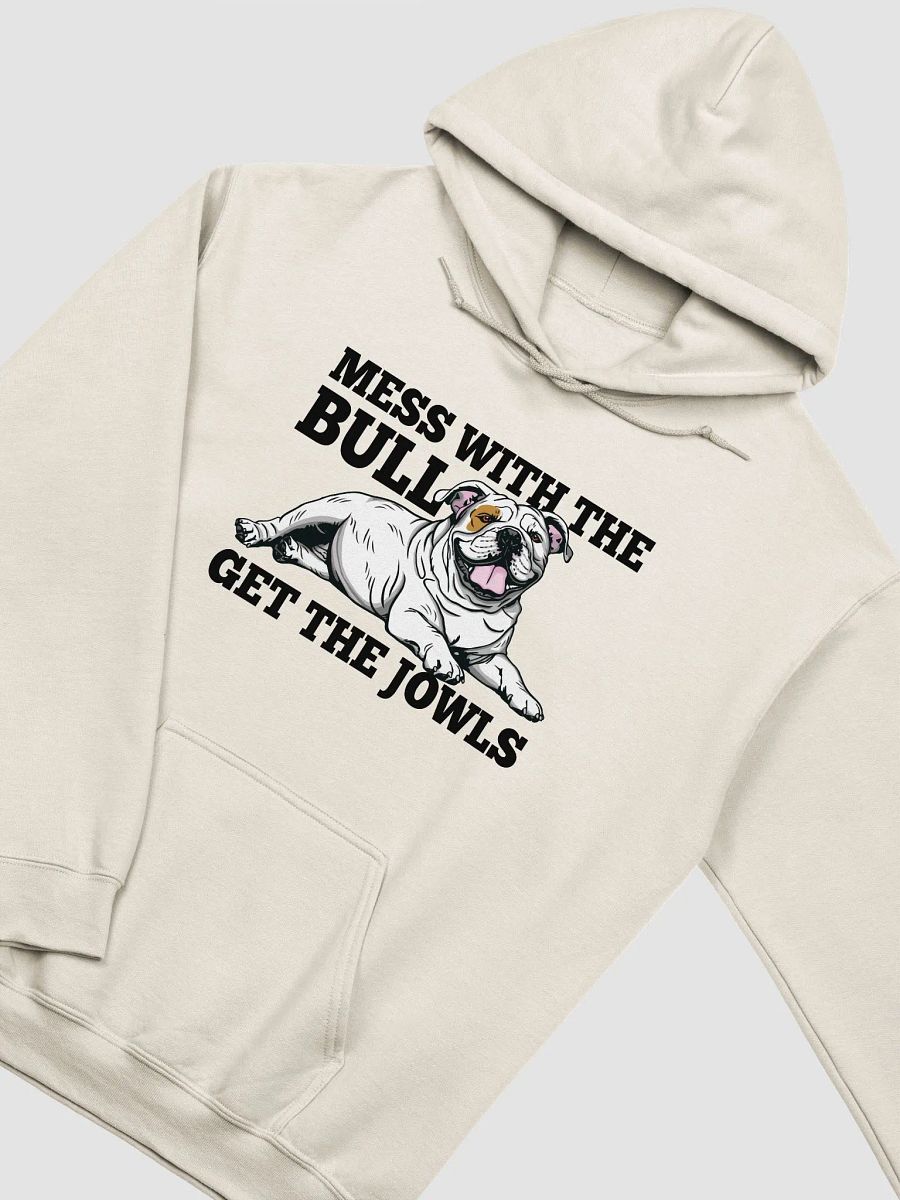 Mess with the Bull, Get the Jowls Hooded Sweatshirt of an English Bulldog(White) | Funny Hoodie for Bulldog Paw-rents product image (22)