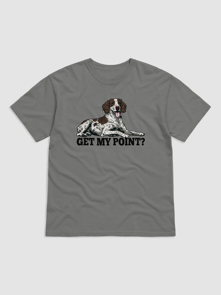 Get My Point? T-Shirt of a Brittany Spaniel | Funny T-Shirt for Brittany Spaniel Paw-rents product image (1)