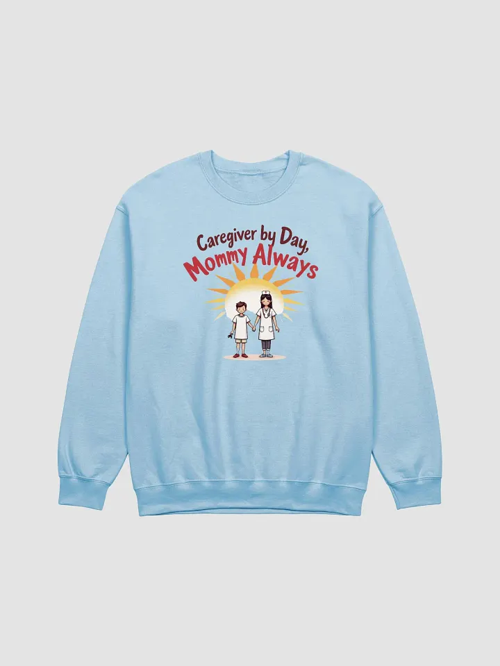 Caregiver by Day, Mommy Always Crewneck Sweatshirt product image (6)