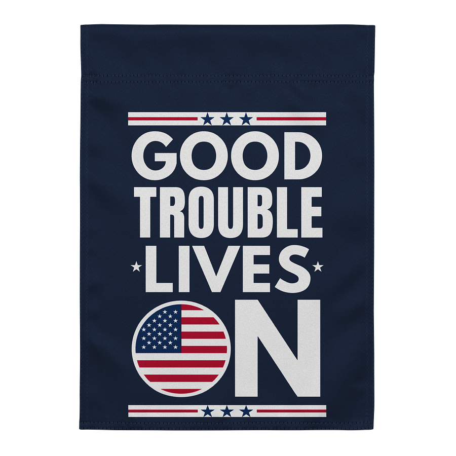 Good Trouble Lives on Garden Flag Patriotic Yard Sign Porch Decor for Outdoor, Indoor product image (1)
