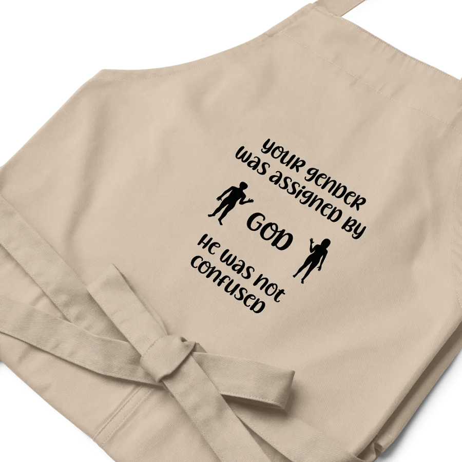 Your Gender Was Assigned by GOD. Organic Cotton Apron - Shield of Style product image (3)