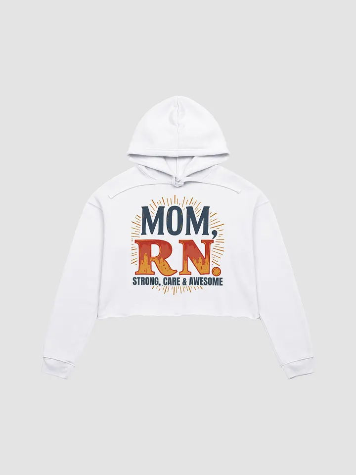 MOM, RN, Strength & Care Radiance Crop Hoodie product image (3)