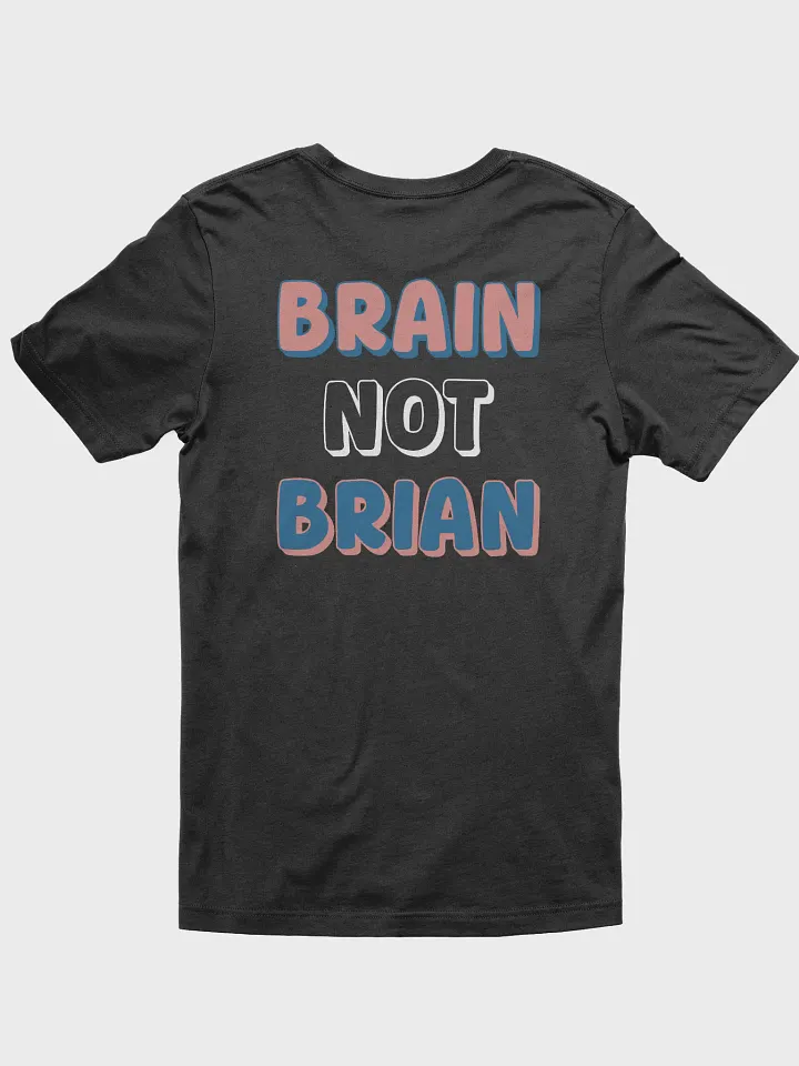 BRAIN NOT BRIAN T-Shirt product image (19)