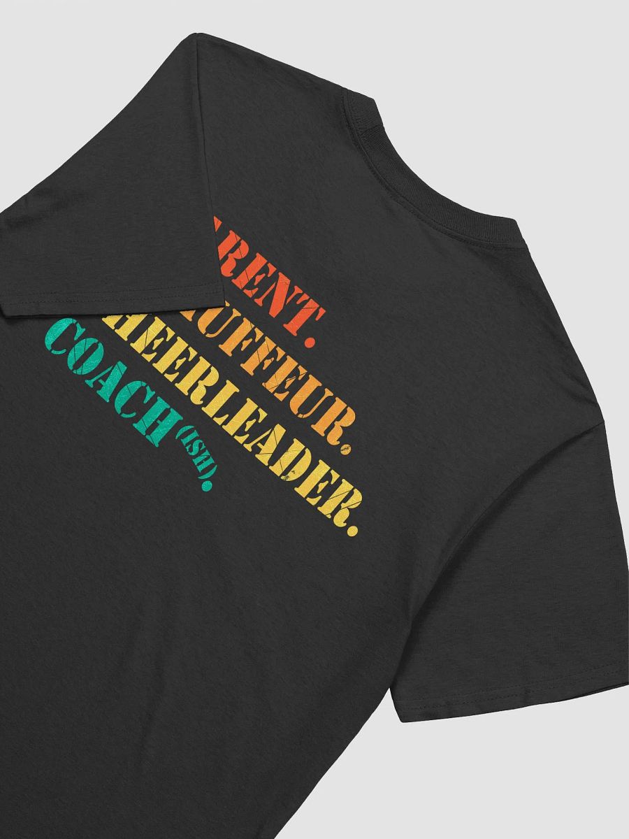 Parent. Chauffeur. Cheerleader. Coach-ish T-Shirt product image (5)