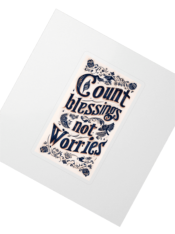 Count Blessings, Not Worries – Uplifting Typography Sticker product image (2)