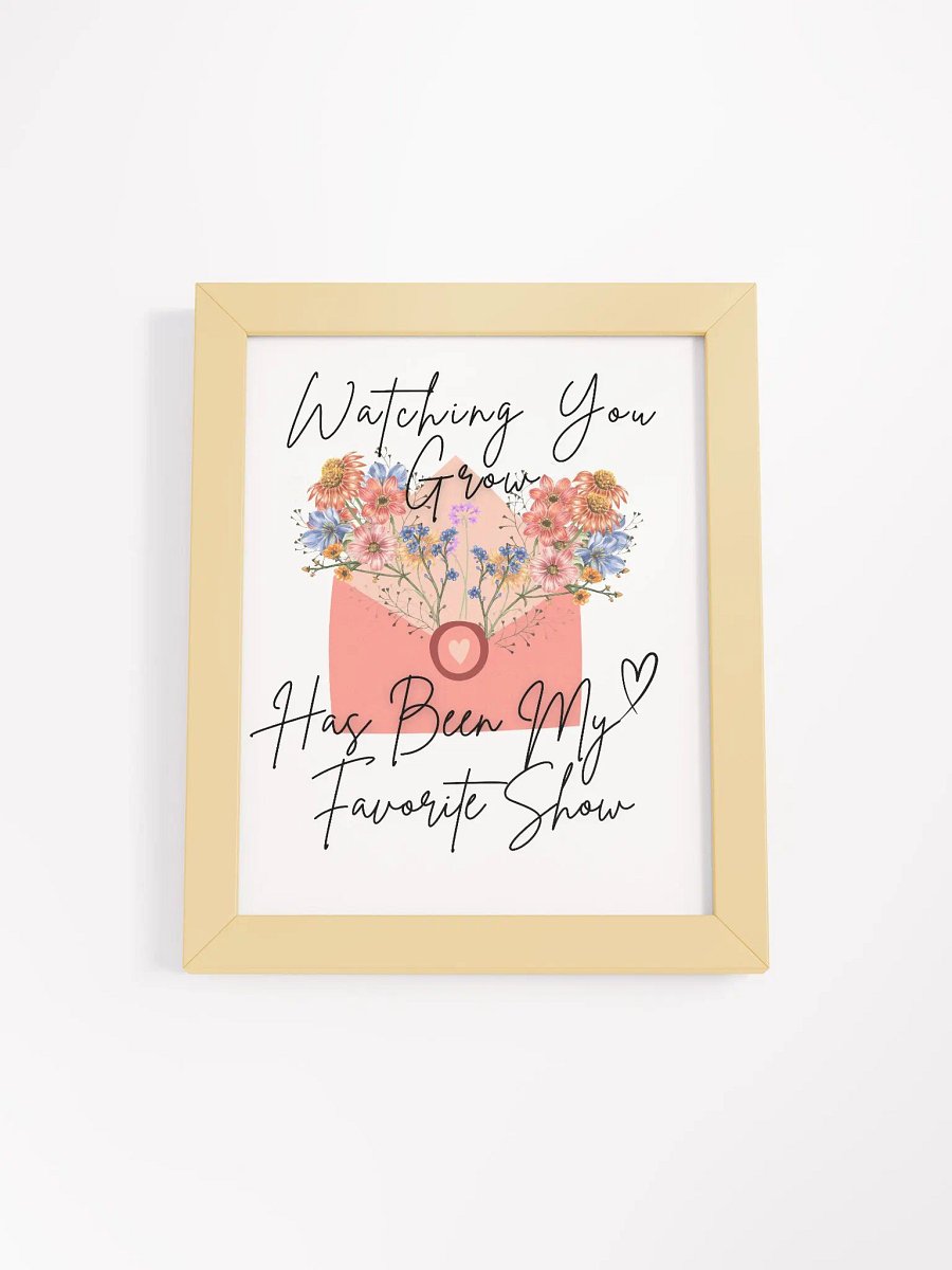 Framed: WALL ART, Watching You grow has been my favorite show. Birthday gift for child, grandkids, niece, nephew, Minimalist wall art product image (4)