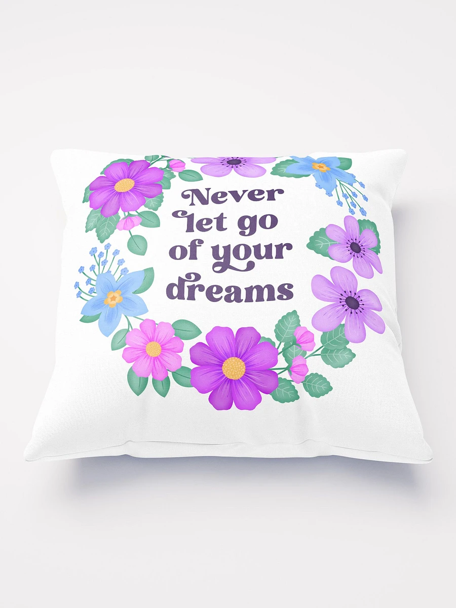 Never let go of your dreams - Motivational Pillow White product image (2)