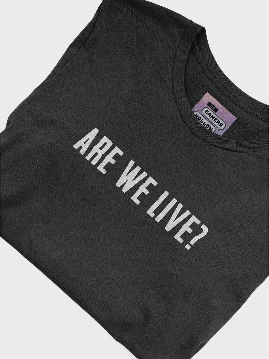 GHP - ARE WE LIVE? T-Shirt product image (5)