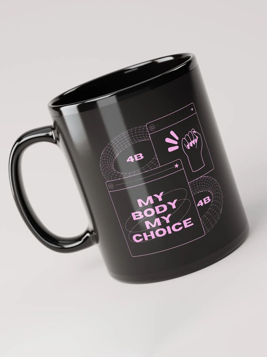 4B Empowerment mug. My body my choice. product image (2)