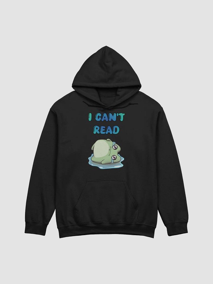 I CAN'T READ (Hoodie) product image (6)