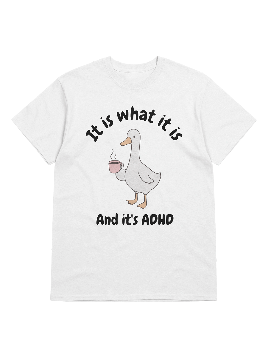 It Is What It Is And It's ADHD T-Shirt - Light Color product image (57)
