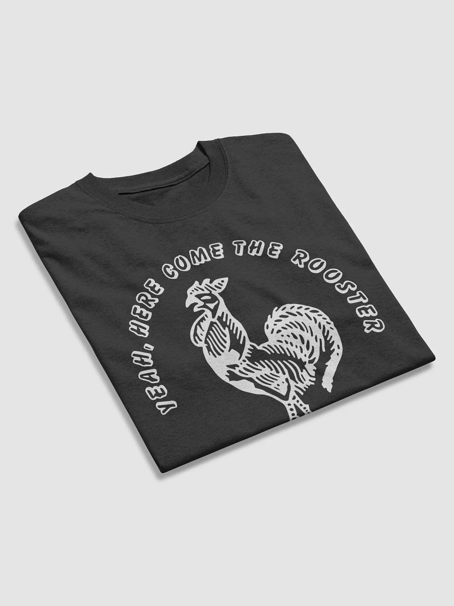 Yeah Here Come The Rooster Shirt product image (4)