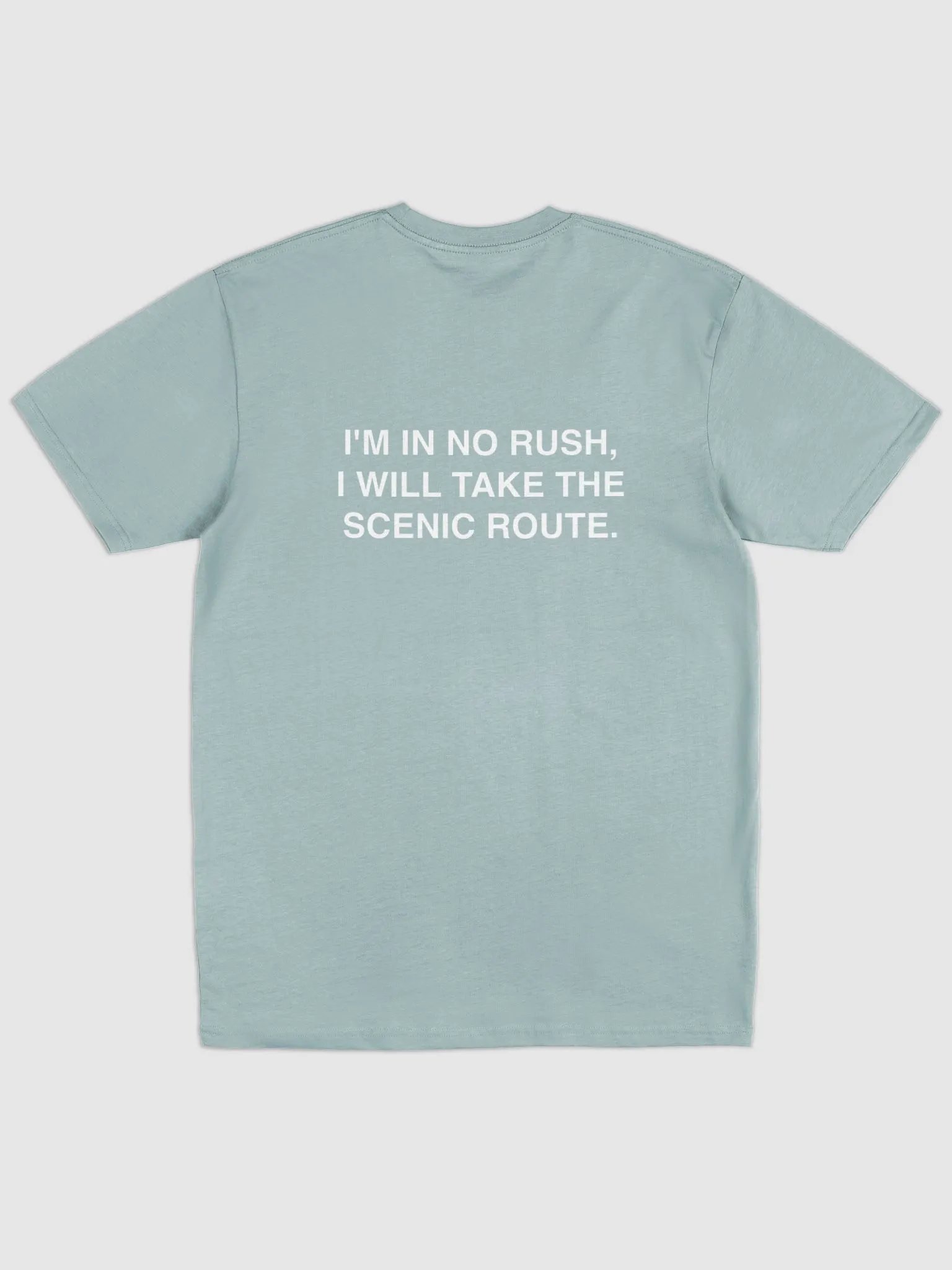 i'm in no rush, i will take the scenic route. product image (2)