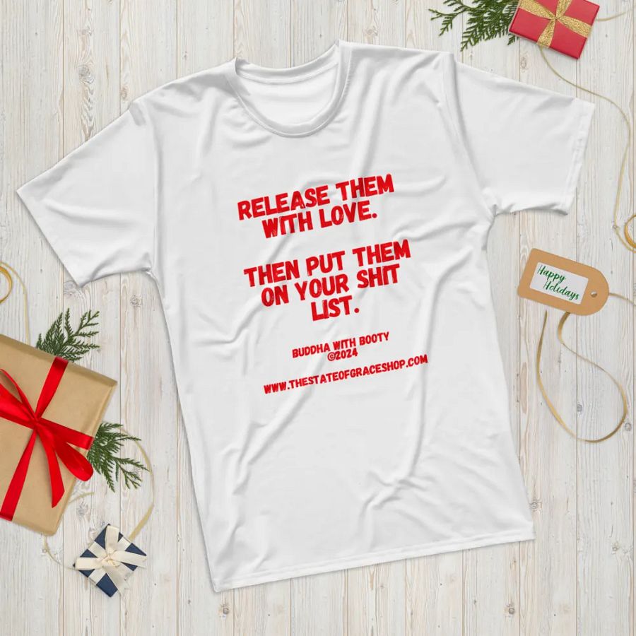 BUDDHA WITH BOOTY TEES 4 U MEN “Release them with love. Then put them on your shit list.” product image (12)