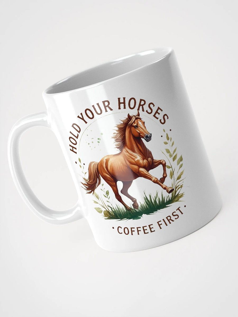 Hold Your Horses Coffee First Mug product image (3)