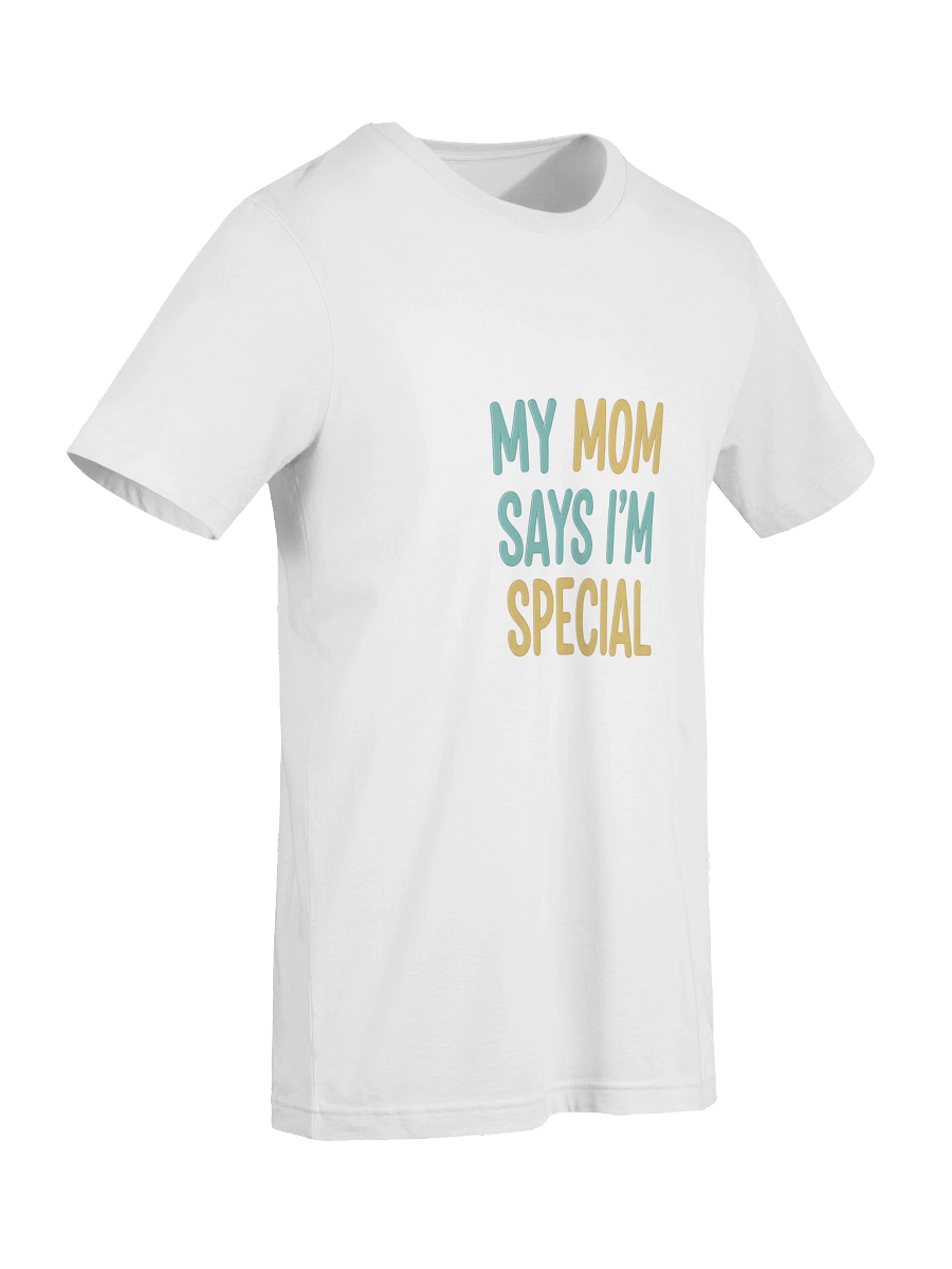 MY MOM SAYS I'M SPECIAL product image (9)