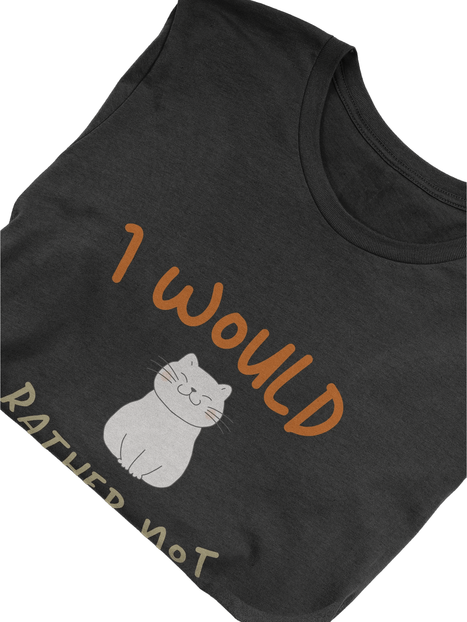 I Would Rather Not T-Shirt product image (6)