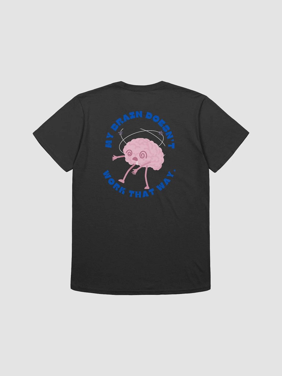 Uggh! My brain doesn't work that way! product image (23)