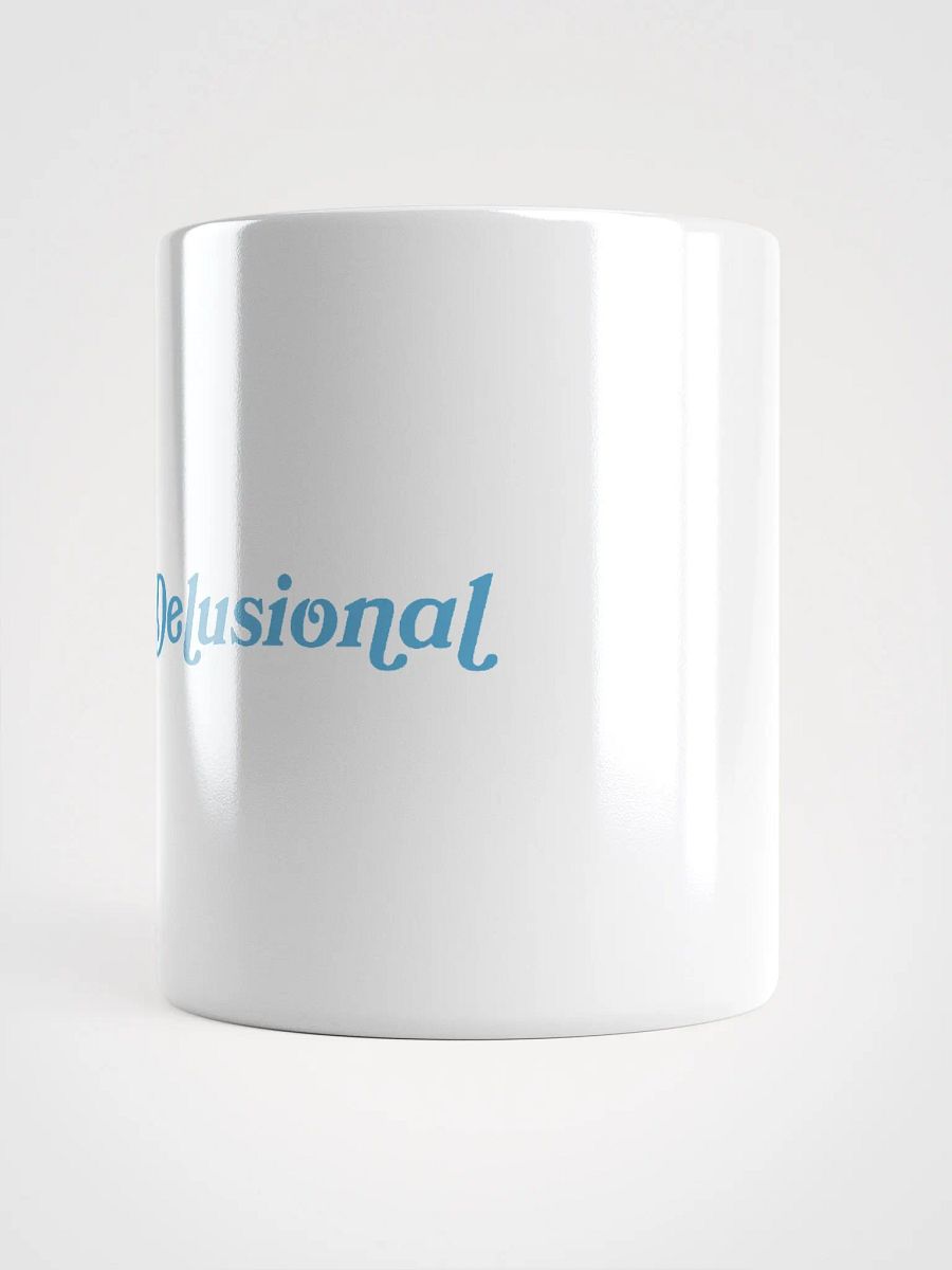 Stay Delusional Mug product image (3)