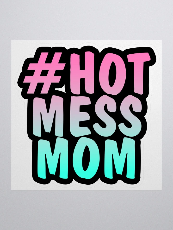 #HotMessMom Sticker product image (1)
