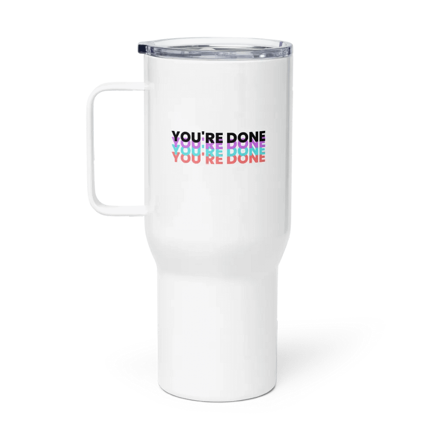 You're Done! Travel Mug product image (1)