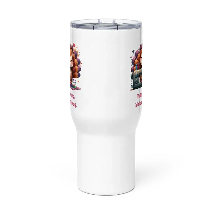 Turkey's sewing, Kindness is Flowing Travel Mug product image (3)
