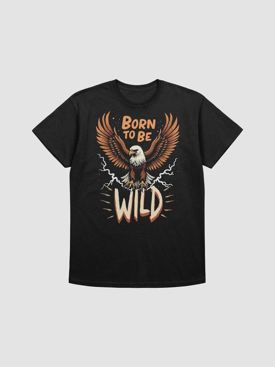 Born to Be Wild Eagle T-Shirt product image (1)