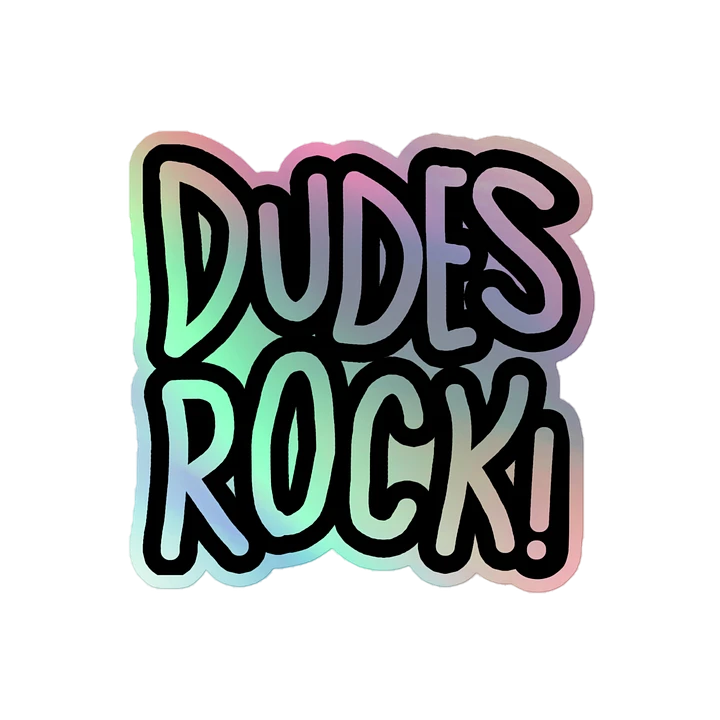 DUDES ROCK HOLOGRAPHIC STICKER product image (2)